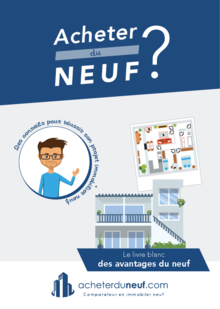 ACHETER DU NEUF - LES AVANTAGES DU NEUF